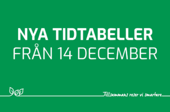Grön platta med texten "Nya tidtabeller från 14 december".